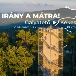 IRÁNY A MÁTRA – KORATAVASZI CSÚCSHÓDÍTÁS A KÉKESTETŐN!